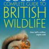 Collins Complete Guide to British Wildlife