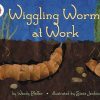 Wiggling Worms at Work