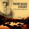 Theory-Based Ecology: A Darwinian approach