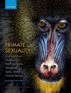 Primate Sexuality: Comparative Studies of the Prosimians, Monkeys, Apes, and Humans