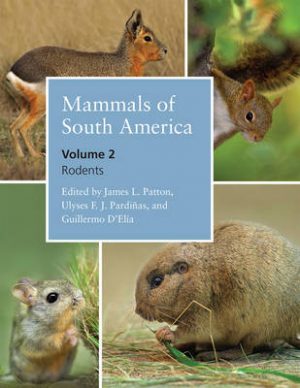 Mammals of South America: Rodents: v.2
