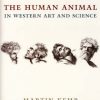 The Human Animal in Western Art and Science