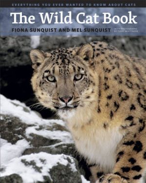 The Wild Cat Book: Everything You Ever Wanted to Know About Cats