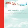 Aaaaw to Zzzzzd: The Words of Birds: North America, Britain, and Northern Europe