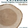 Timber: Structure, Properties, Conversion and Use. 7th edition