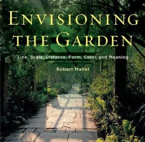 Envisioning the Garden: Line, Scale, Distance, Form, Color, and Meaning
