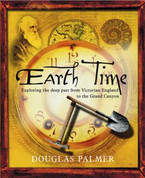 Earth Time: Exploring the Deep Past from Victorian England to the Grand Canyon