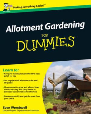 Allotment Gardening For Dummies