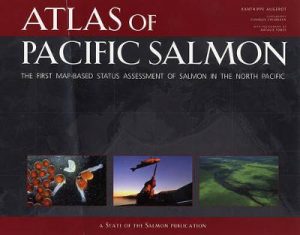 Atlas of Pacific Salmon: The First Map-Based Status Assessment of Salmon in the North Pacific