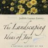The Landscaping Ideas of Jays: A Natural History of the Backyard Restoration Garden