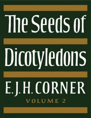 The Seeds of Dicotyledons - Volume 2 (Volume 1 also available)