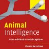 Animal Intelligence: From Individual to Social Cognition