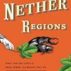Nature's Nether Regions: What the Sex Lives of Bugs, Birds and Beasts Tell Us About Evolution, Biodiversity and Ourselves