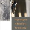 Physiological Adaptations for Breeding in Birds