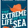 The Extreme Life of the Sea