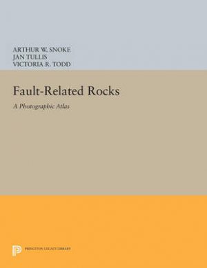 Fault-related Rocks: A Photographic Atlas
