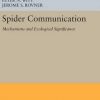 Spider Communication: Mechanisms and Ecological Significance