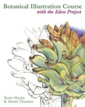 Botanical Illustration Course with the Eden Project - Paperback