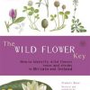 The Wild Flower Key: How to identify wild flowers trees and shrubs in Britain and Ireland