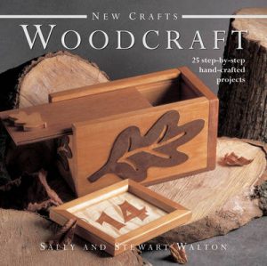 New Crafts: Woodcraft: 25 Step-by-step Hand-crafted Projects