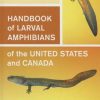 Handbook of Larval Amphibians of the United States and Canada
