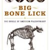 Big Bone Lick: The Cradle of American Paleontology