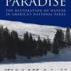 Repairing Paradise: The Restoration of Nature in America's National Parks