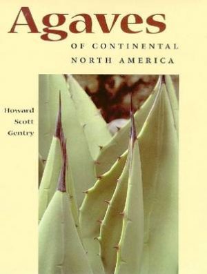 AGAVES OF CONTINENTAL NORTH AMERICA