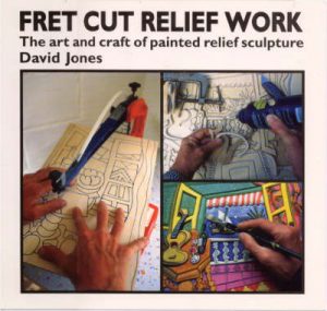Fret Cut Relief Work: Art and Craft of Painted Relief Sculpture
