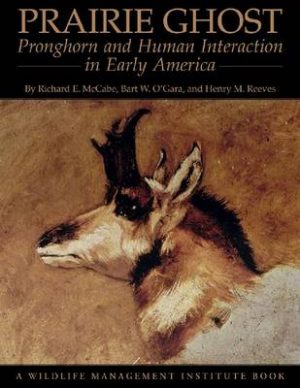 Prairie Ghost: Pronghorn and Human Interaction in Early America