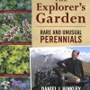 The Explorer's Garden: Rare and Unusual Perennials