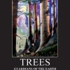 Trees: Guardians of the Earth: Views from the Inner World of Nature