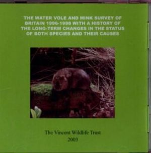 The Water Vole and Mink Survey of Britain 1996-1998 with a History of the Long-Term Changes in the Status of Both Species and their Causes