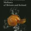 Atlas of Land and Freshwater Molluscs of Britain and Ireland