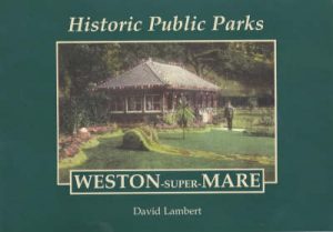 Historic Public Parks: Weston-super-Mare