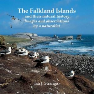 The Falkland Islands and Their Natural History: Images and Observations by a Naturalist