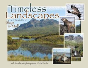 Timeless Landscapes: And the Wildlife of Skye and Mull