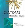 Diatoms: Life in Glass Houses