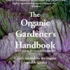 The Organic Gardener's Handbook: A Users Manual for the Organic Vegetable Garden