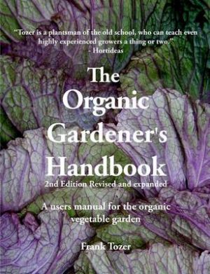 The Organic Gardener's Handbook: A Users Manual for the Organic Vegetable Garden