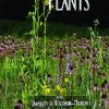 Prairie Plants of the University of Wisconsin-Madison Arboretum: Including Horsetails, Ferns, Rushes, Sedges, Grasses, Shrubs, Vines, Weeds, and Wildflowers