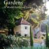 Mediterranean Gardens: A Model for Good Living