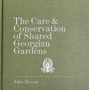 The Care and Conservation of Shared Georgian Gardens
