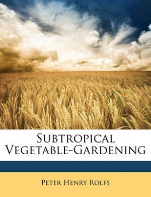 Subtropical Vegetable-Gardening