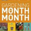 RHS Gardening Month by Month: What to Do When in the Garden