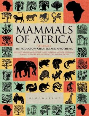 Mammals of Africa: Introductory Chapters and Afrotheria: v. 1