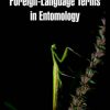A Glossary of Some Foreign-Language Terms in Entomology