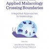 Medical and Applied Malacology Crossing Boundaries: Integrative Approaches to Malacology