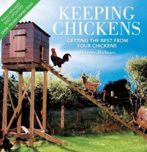 Keeping Chickens - Thi: Getting the Best from Your Chickens