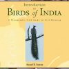 Birds of India: A Photographic Field Guide for Bird Watching